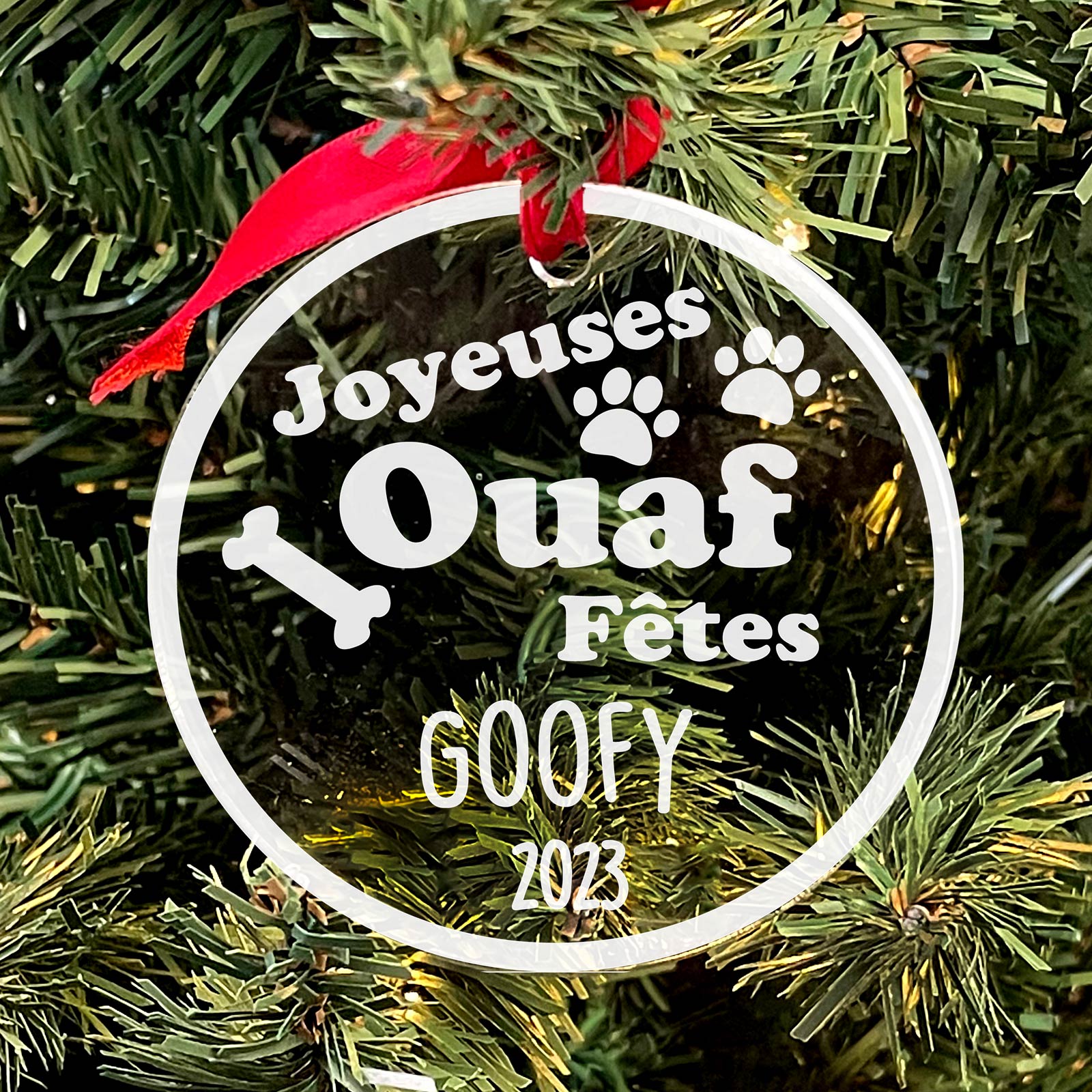 Joyeuses Ouaf Fêtes - Décoration en plexiglas