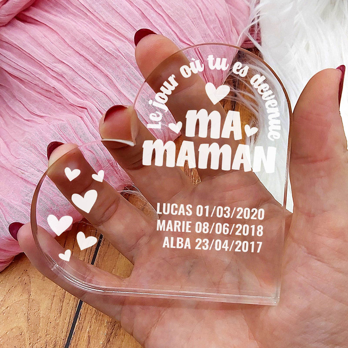 Le jour où tu es devenue ma maman - cœur en plexiglas