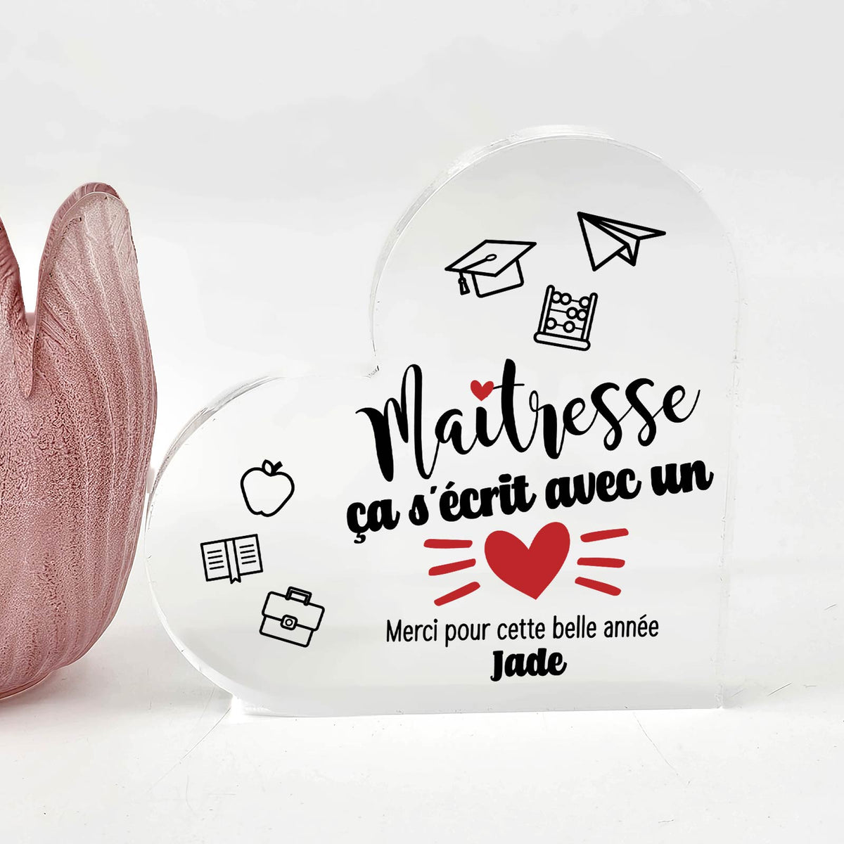 Maîtresse ça s&#39;écrit avec un cœur - Cœur En Plexiglas