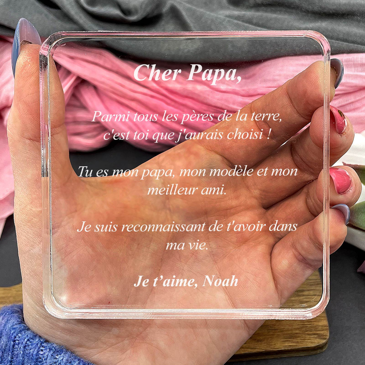 Cher papa, parmi tous les pères de la terre, c&#39;est toi que j&#39;aurais choisi - Plaque en Plexiglas